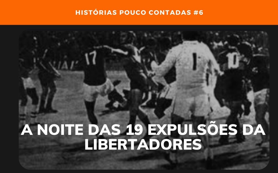 A noite das 19 expulsões na Libertadores