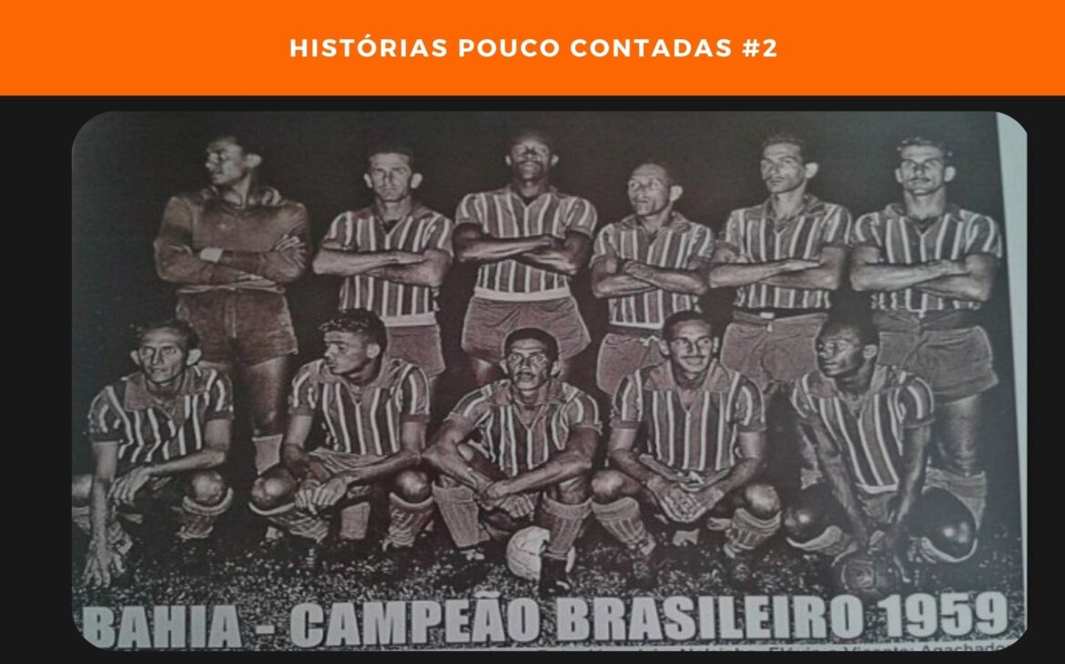 Bahia, o Primeiro Campeão Brasileiro
