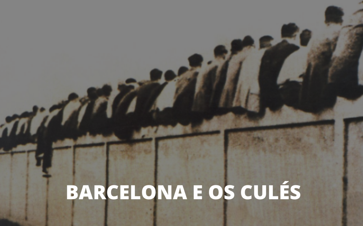 O apelido de “culés” dos torcedores do Barça