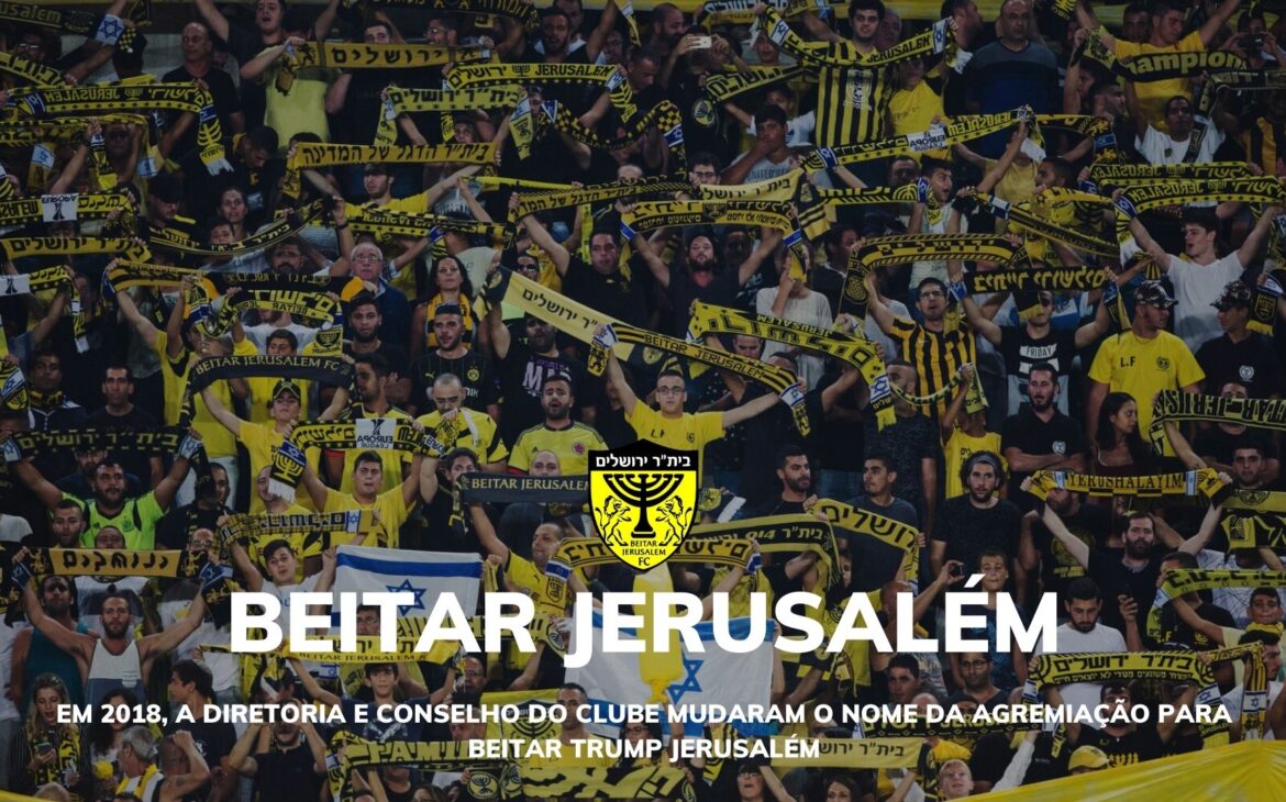 CLUBES E POLÍTICA #8 – Beitar Jerusalém