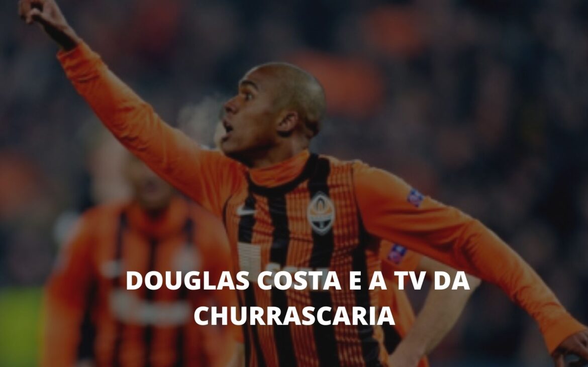 Douglas Costa e a TV da churrascaria