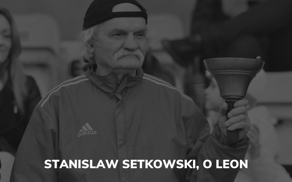 STANISLAW SETKOWSKI, O LEON