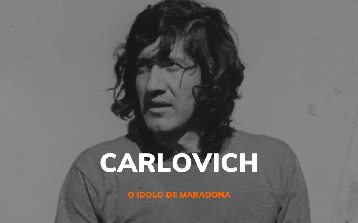 CARLOVICH – UM JOGADOR ARGENTINO TÃO BOM QUANTO MARADONA