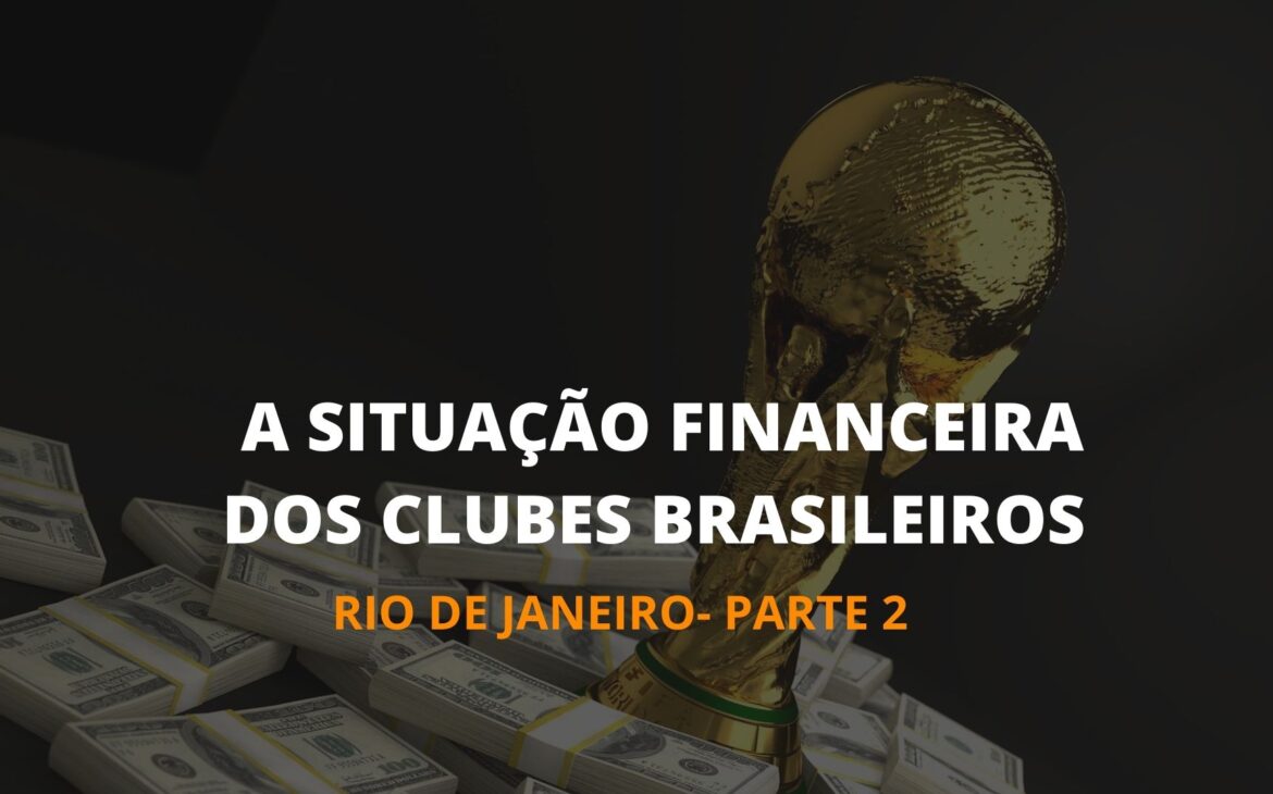 A SITUAÇÃO FINANCEIRA DOS CLUBES BRASILEIROS 6
