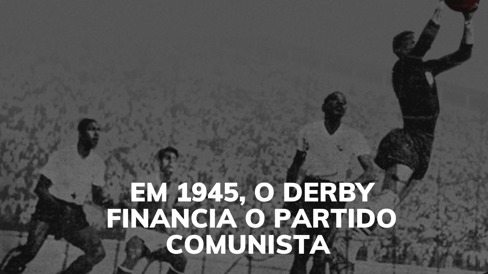  Palmeiras x Corinthians 1945: o jogo vermelho