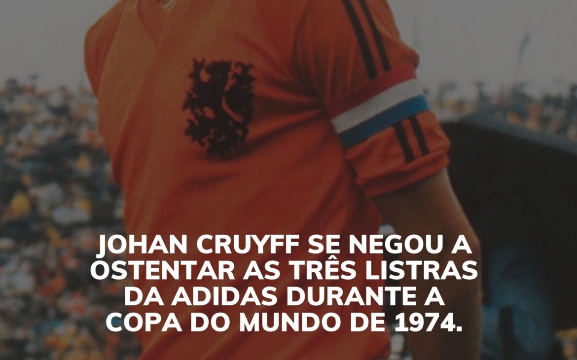 Cruyff não usou três listras na Copa de 74