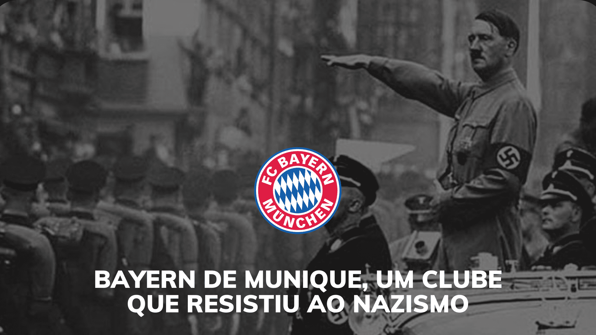 Bayern vs Hitler, o clube que resistiu ao nazismo